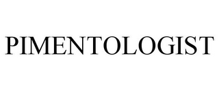 PIMENTOLOGIST