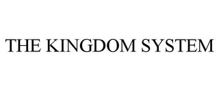 THE KINGDOM SYSTEM