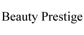 BEAUTY PRESTIGE