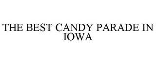 THE BEST CANDY PARADE IN IOWA