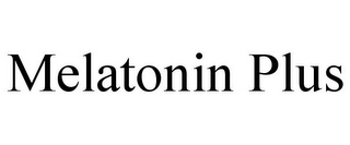 MELATONIN PLUS