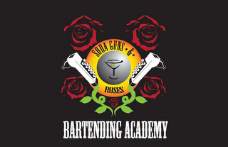 SODA GUNS & ROSES BARTENDING ACADEMY