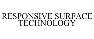 RESPONSIVE SURFACE TECHNOLOGY