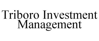 TRIBORO INVESTMENT MANAGEMENT