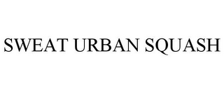 SWEAT URBAN SQUASH
