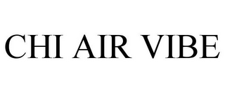 CHI AIR VIBE