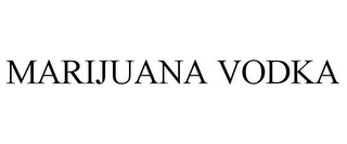 MARIJUANA VODKA