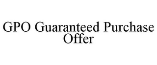 GPO GUARANTEED PURCHASE OFFER