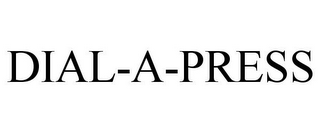 DIAL-A-PRESS