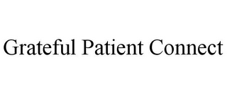 GRATEFUL PATIENT CONNECT