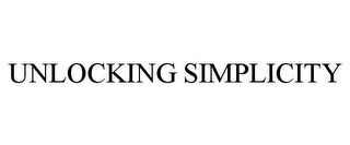 UNLOCKING SIMPLICITY