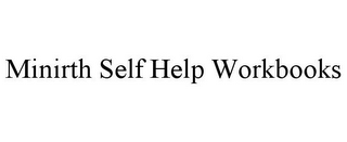 MINIRTH SELF HELP WORKBOOKS