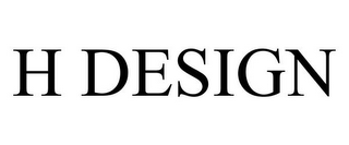 H DESIGN