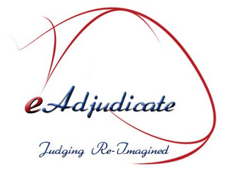 E-ADJUDICATE JUDGING RE-IMAGINED