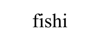 FISHI