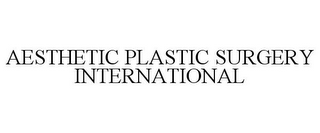 AESTHETIC PLASTIC SURGERY INTERNATIONAL