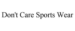 DON'T CARE SPORTS WEAR