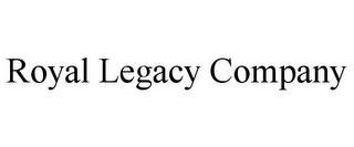 ROYAL LEGACY COMPANY