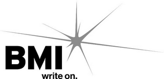 BMI WRITE ON.