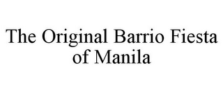 THE ORIGINAL BARRIO FIESTA OF MANILA