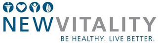 NEW VITALITY BE HEALTHY. LIVE BETTER.