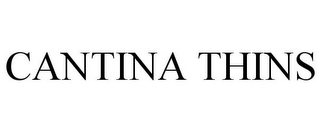 CANTINA THINS