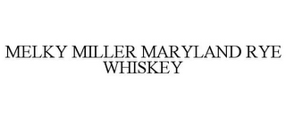 MELKY MILLER MARYLAND RYE WHISKEY