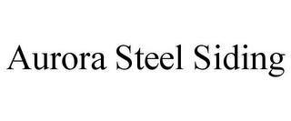 AURORA STEEL SIDING