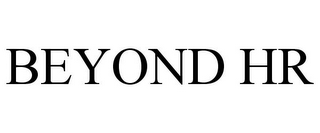 BEYOND HR