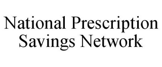 NATIONAL PRESCRIPTION SAVINGS NETWORK