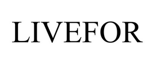 LIVEFOR
