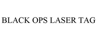 BLACK OPS LASER TAG