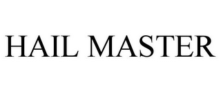 HAIL MASTER