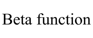 BETA FUNCTION