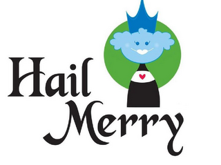 HAIL MERRY