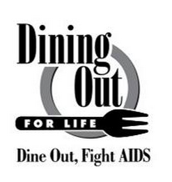 DINING OUT FOR LIFE DINE OUT, FIGHT AIDS