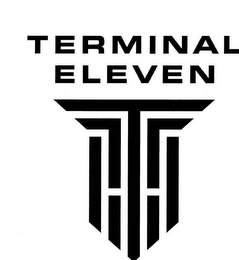 T TERMINAL ELEVEN