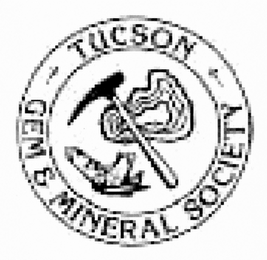 TUCSON GEM & MINERAL SOCIETY