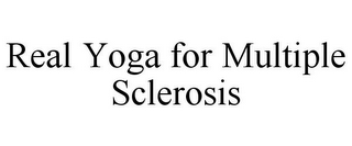 REAL YOGA FOR MULTIPLE SCLEROSIS