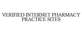 VERIFIED INTERNET PHARMACY PRACTICE SITES