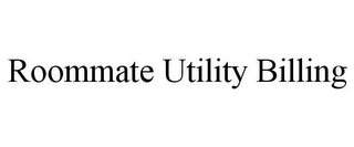 ROOMMATE UTILITY BILLING