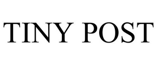 TINY POST