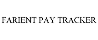 FARIENT PAY TRACKER