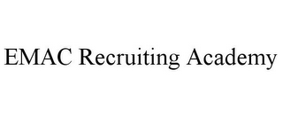 EMAC RECRUITING ACADEMY