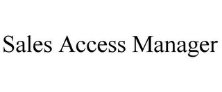 SALES ACCESS MANAGER