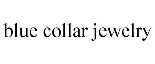 BLUE COLLAR JEWELRY