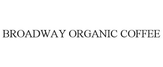 BROADWAY ORGANIC COFFEE