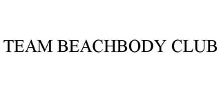 TEAM BEACHBODY CLUB