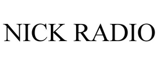 NICK RADIO