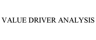 VALUE DRIVER ANALYSIS